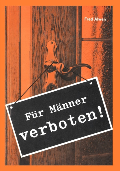 Fur Manner verboten