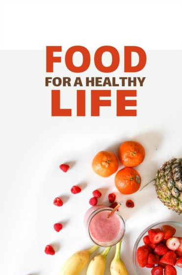 Food for a Healthy Life