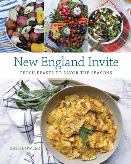 New England Invite : Fresh Feasts to Savor the Seasons
