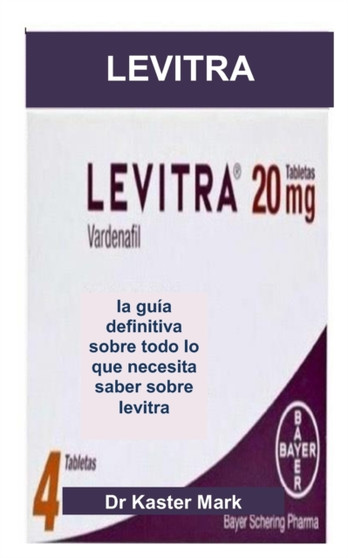 LEVITRA : la guia definitiva sobre todo lo que necesita saber sobre levitra LEVITRA : la guia definitiva sobre todo lo que necesita saber sobre levitra
