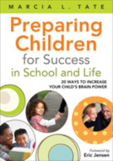 Preparing Children for Success in School and Life : 20 Ways to Increase Your Child's Brain Power