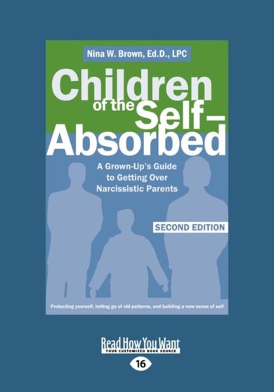 Children of the Self-Absorbed : 2nd Edition