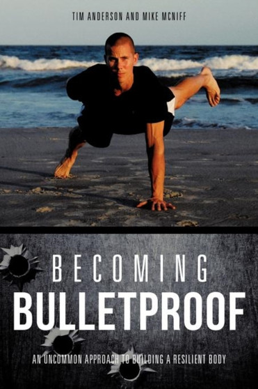 Becoming Bulletproof