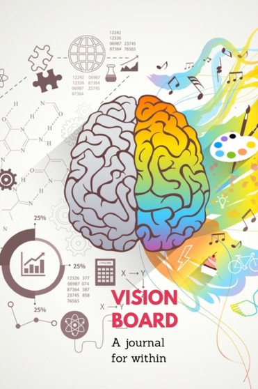 Vision Board Journal : A Journey For Within Cover. 6x9 Inches, 102 pages.