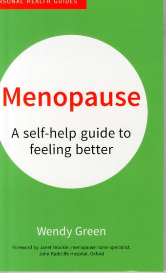 Menopause : A Self-Help Guide to Feeling Better