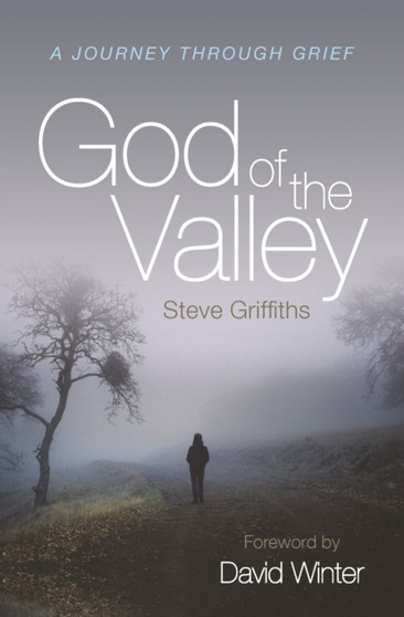 God of the Valley : A Journey Through Grief