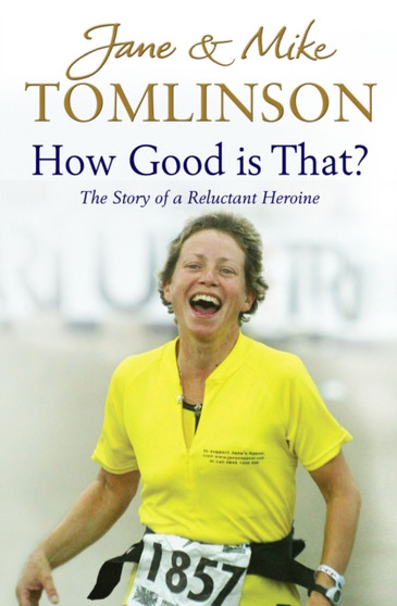 How Good is That? : The Story of a Reluctant Heroine