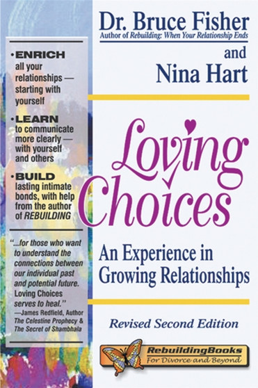 Loving Choices, 2nd Edition : An Experience in Growing Relationships