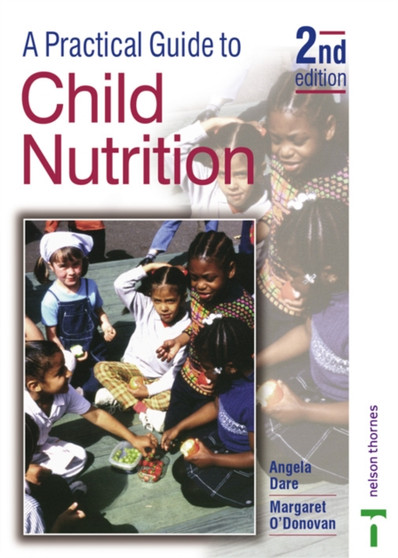A Practical Guide to Child Nutrition
