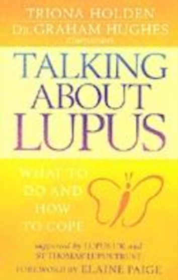 Talking About Lupus : What to Do and How to Cope