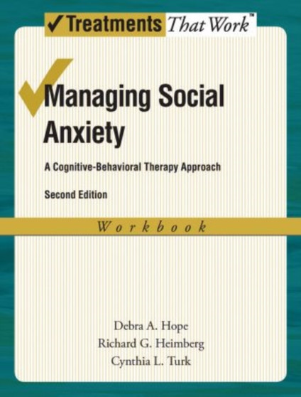 Managing Social Anxiety, Workbook : A Cognitive-Behavioral Therapy Approach