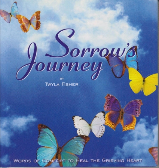 Sorrow's Journey : Words of Comfort to Heal the Grieving Heart
