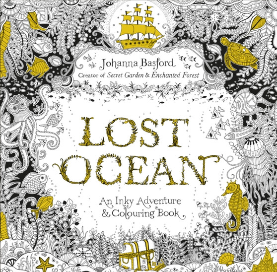 Lost Ocean : An Inky Adventure & Colouring Book by Johanna Basford - Paperback