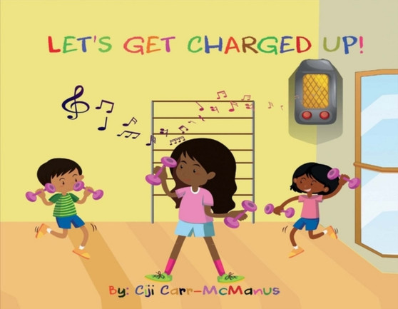 Let's Get Charged Up! : Dance Fitness for Kids