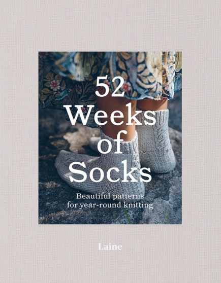 52 Weeks of Socks : Beautiful Patterns for Year-round Knitting by Laine - Paperback