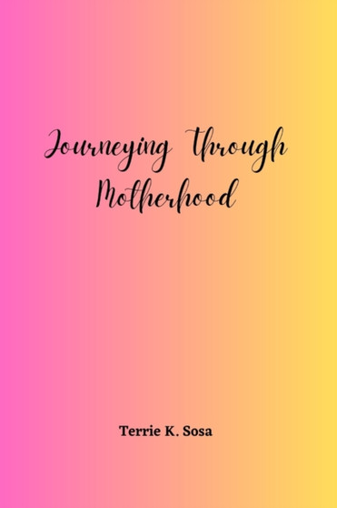 Journeying Through Motherhood