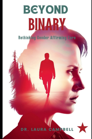 Beyond Binary : Rethinking Gender Affirming Care
