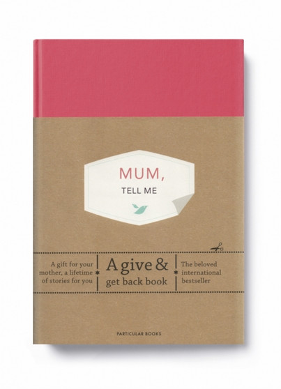 Mum, Tell Me : A Give & Get Back Book by Elma van Vliet - Hardback