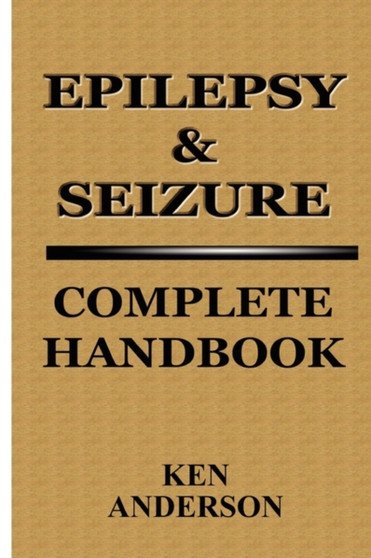 Epilepsy & Seizure : Complete Handbook