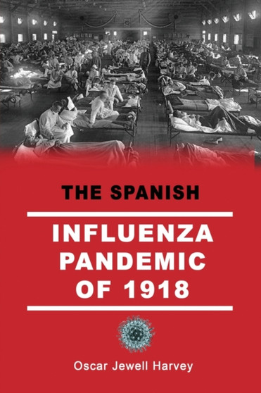 The Spanish Influenza Pandemic of 1918