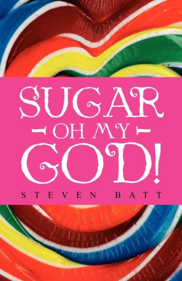 Sugar Oh My God!