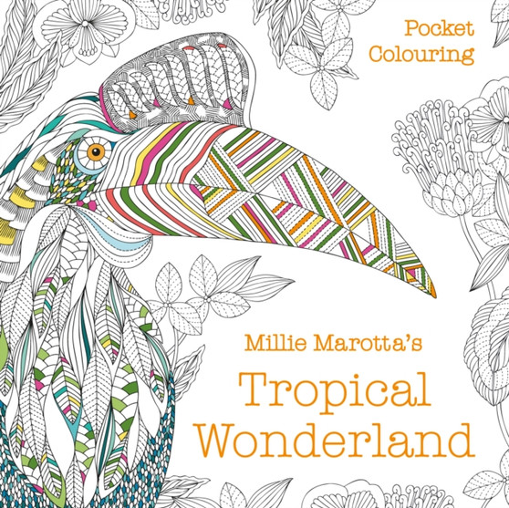 Millie Marotta's Tropical Wonderland Pocket Colouring by Millie Marotta - Paperback