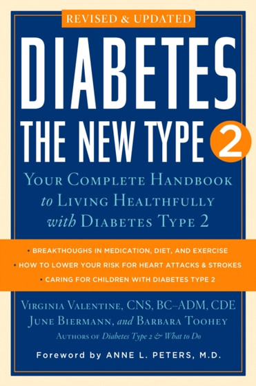 Diabetes: the New Type 2 : Your Complete Handbook to Living Healthfully with Diabetes Type 2