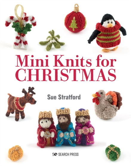 Mini Knits for Christmas by Sue Stratford - Paperback