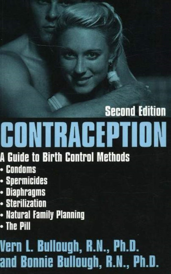 Contraception : A Guide to Birth Control Methods
