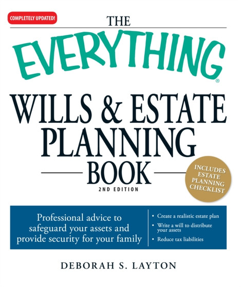 The Everything Wills & Estate Planning Book : Professional advice to safeguard your assests and provide security for your family