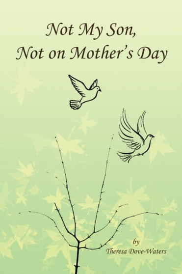 Not My Son, Not on Mother's Day