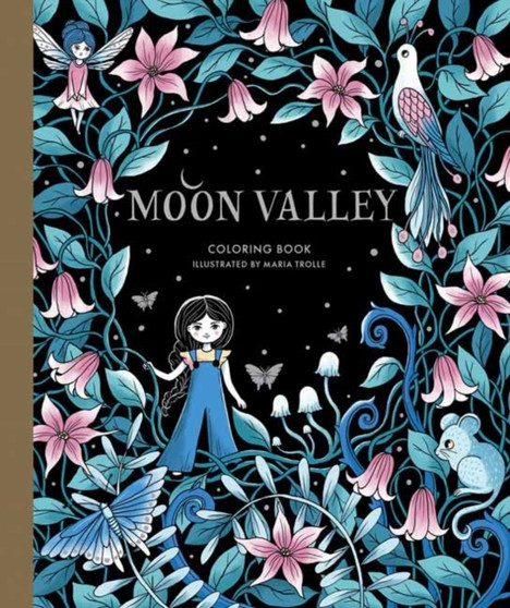 Moon Valley Coloring Book by Maria Trolle - Hardback