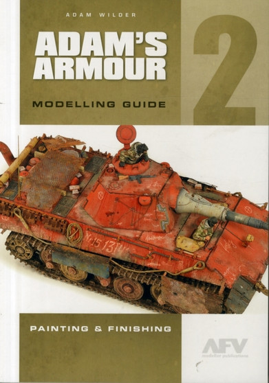 Adam'S Armour 2 : Modelling Guide by Adam Wilder - Paperback