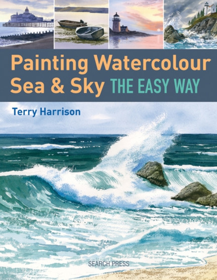 Painting Watercolour Sea & Sky the Easy Way by Terry Harrison - Paperback