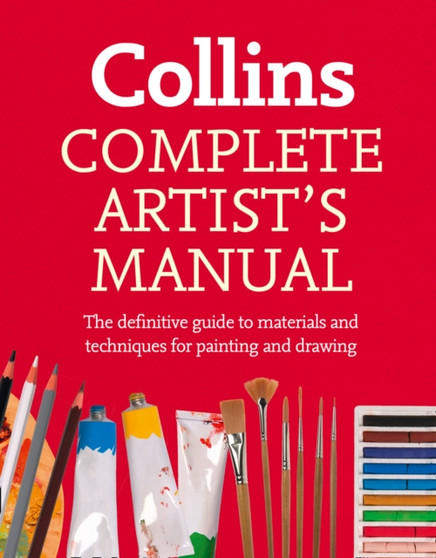 Complete Artist???s Manual : The Definitive Guide to Materials and Techniques for Painting and Drawing by Simon Jennings - Paperback