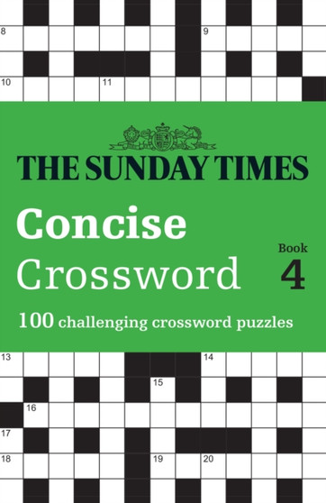 The Sunday Times Concise Crossword Book 4 : 100 Challenging Crossword Puzzles by The Times Mind Games - Paperback