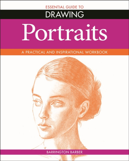 Essential Guide to Drawing: Portraits by Barrington Barber - Paperback