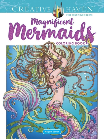 Creative Haven Magnificent Mermaids Coloring Book by Marjorie Sarnat - Paperback