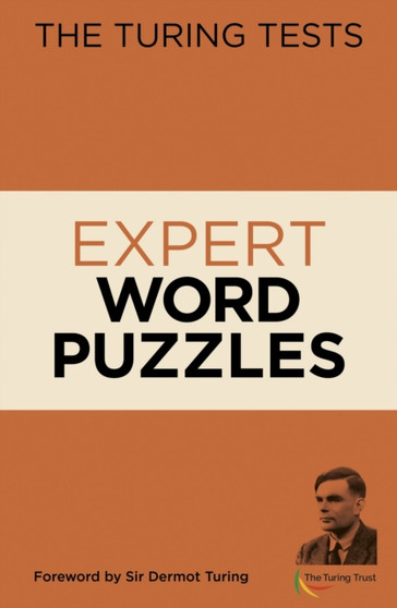 The Turing Tests Expert Word Puzzles : Foreword by Sir Dermot Turing by Eric Saunders - Paperback