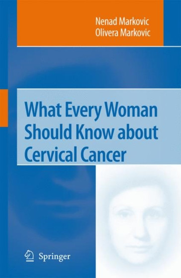 What Every Woman Should Know About Cervical Cancer