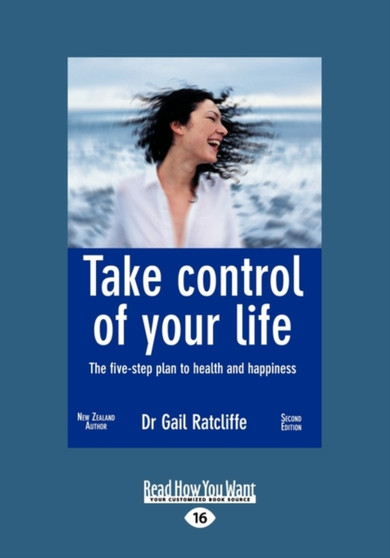 Take Control of Your Life : The Five-Step Plan to Health and Happiness