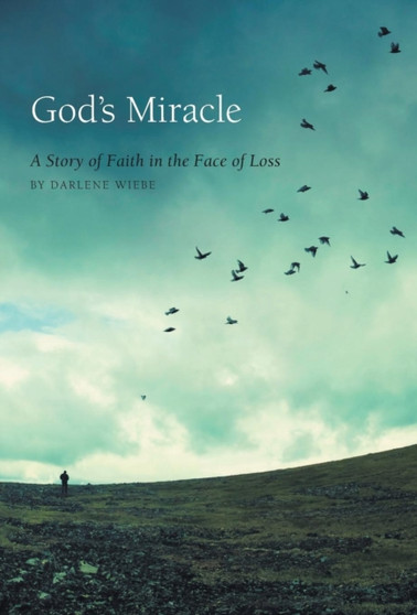 God's Miracle - A Story of Faith in the Face of Loss