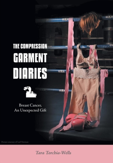 The Compression Garment Diaries - Breast Cancer, an Unexpected Gift