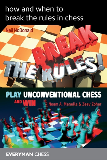 How and when to break the rules in chess by Neil McDonald - Paperback