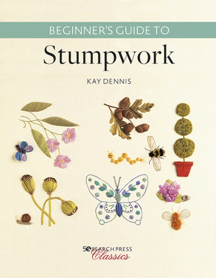 Beginner's Guide to Stumpwork by Kay Dennis - Paperback