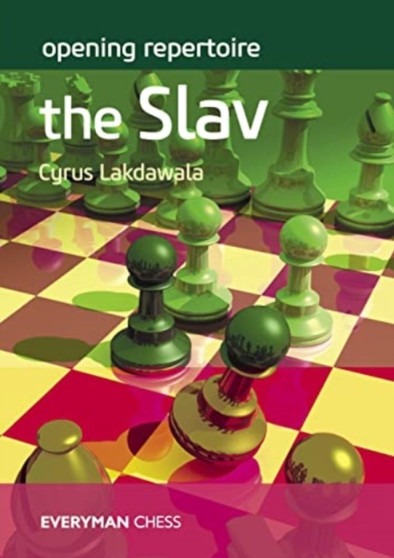 Opening Repertoire: The Slav by Cyrus Lakdawala - Paperback