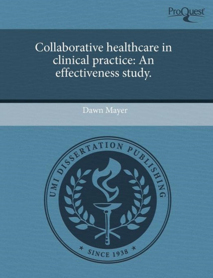 Collaborative Healthcare in Clinical Practice: An Effectiveness Study