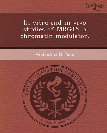 In Vitro and in Vivo Studies of Mrg15