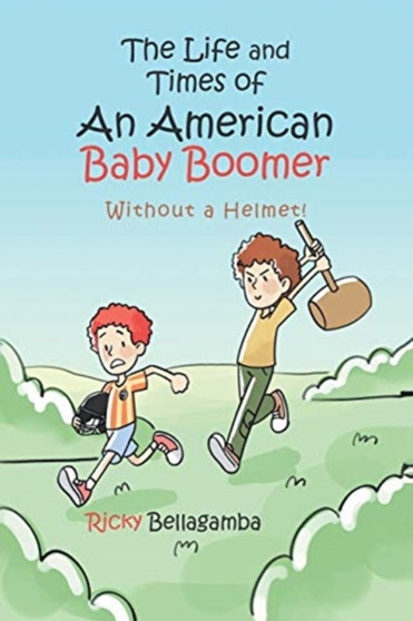 The Life and Times of An American Baby Boomer : Without a Helmet!