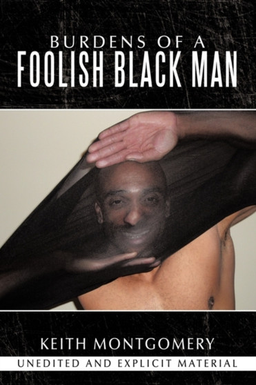 Burdens of a Foolish Black Man